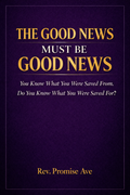 The Good News Must Be Good News